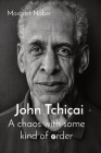 John Tchicai: A chaos with some kind of order By Margriet Naber Cover Image