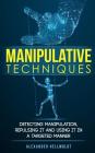 Manipulative Techniques: Detecting manipulation, repulsing it and using it in a targeted manner Cover Image