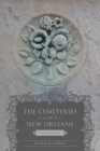 The Cemeteries of New Orleans: A Cultural History Cover Image