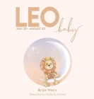Leo Baby - The Zodiac Baby Book Series By Jen Neary, Kellie Lehman (Illustrator) Cover Image