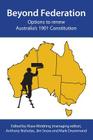 Beyond Federation: Options to Renew Australia's 1901 Constitution Cover Image