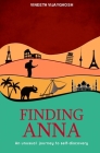 Finding Anna: An Unusual Journey To Self-Discovery Cover Image