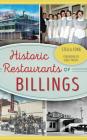 Historic Restaurants of Billings Cover Image