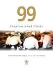 99 Inspirational Chefs: Recipes from North America, Mexico and the Caribbean Cover Image