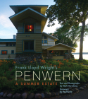 Frank Lloyd Wright’s Penwern: A Summer Estate By Mr. Mark Hertzberg Cover Image