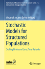 Stochastic Models for Structured Populations: Scaling Limits and Long Time Behavior By Sylvie Meleard, Vincent Bansaye Cover Image