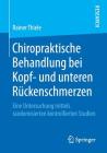 Chiropraktische Behandlung Bei Kopf- Und Unteren Rückenschmerzen: Eine Untersuchung Mittels Randomisierten Kontrollierten Studien Cover Image