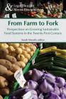 From Farm to Fork: Perspectives on Growing Sustainable Food Systems in the Twenty-First Century By Sarah Morath (Editor) Cover Image