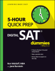 Digital SAT 5-Hour Quick Prep for Dummies By Ron Woldoff, Jane R. Burstein (With) Cover Image