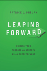 Leaping Forward: Finding Your Purpose and Journey as an Entrepreneur Cover Image