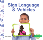 Sign Language & Vehicles By Bela Davis Cover Image