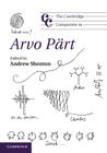 The Cambridge Companion to Arvo Pärt (Cambridge Companions to Music) By Andrew Shenton (Editor) Cover Image