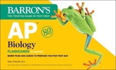 AP Biology Flashcards, Second Edition: Up-to-Date Review: + Sorting Ring for Custom Study (Barron's Test Prep) By Mary Wuerth, M.S. Cover Image