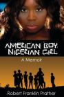 American Boy, Nigerian Girl: A Memoir Cover Image