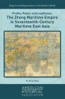 Profits, Power, and Legitimacy: The Zheng Maritime Empire in Seventeenth-Century Maritime East Asia (Regions and Regionalisms in the Modern World) By Xing Hang Cover Image