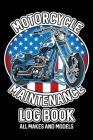 Motorcycle Maintenance Log Book: Service and Repair Record Book For All Makes And Models Cover Image