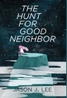 The Hunt for Good Neighbor Cover Image