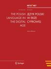 The Polish Language in the Digital Age (White Paper) By Georg Rehm (Editor), Hans Uszkoreit (Editor) Cover Image