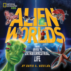 Alien Worlds: Your Guide to Extraterrestrial Life Cover Image