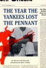 The Year the Yankees Lost the Pennant By Douglass Wallop Cover Image