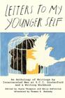 Letters to My Younger Self: An Anthology of Writings by Incarcerated Men at S.C.I. Graterford and a Writing Workbook Cover Image