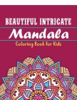 Beautiful Intricate mandala coloring book for kids: Easy Mandalas for Beginners. By Unique Design Co Cover Image