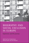 Biography and social exclusion in Europe: Experiences and life journeys Cover Image