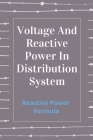 Voltage And Reactive Power In Distribution System: Reactive Power Formula: Voltage Regulation Formula By Dierdre Blafield Cover Image