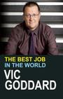 The Best Job in the World By Vic Goddard Cover Image