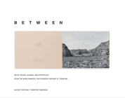 Mark Ruwedel: Between: Artist Books, Albums, and Portfolios from the Mark Ruwedel Photography Archive at Stanford Cover Image