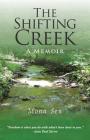 The Shifting Creek: A Memoir By Mona Sen Cover Image