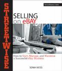 Streetwise Selling On Ebay: How to Start, Manage, And Maximize a Successful eBay Business Cover Image