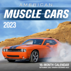American Muscle Cars 2023: 16-Month Calendar - September 2022 through December 2023 Cover Image