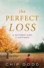 The Perfect Loss By Chip Dodd Cover Image