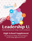 Leadership U.: Preparing Students for College, Career, and Beyond: High School Supplement: Your Passport to College: Practical Suppor By The Leadership Program Cover Image