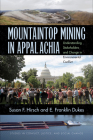 Mountaintop Mining in Appalachia: Understanding Stakeholders and Change in Environmental Conflict (Stud in Conflict, Justice, & Soc Change) Cover Image