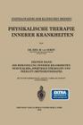 Physikalische Therapie Innerer Krankheiten (Enzyklopaedie Der Klinischen Medizin) By Marinus Van Oordt, Leo Langenstein, M. J. Van Oordt Cover Image