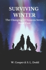 Surviving Winter: Book Two The Changing Of Seasons Series By S. Dodd, W. Cooper Cover Image