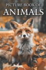 Animals: Picture Books For Adults With Dementia And Alzheimers Patients - Colourful Photos Of Animals With Their Names By Ella Caldwell Cover Image