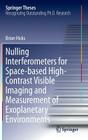 Nulling Interferometers for Space-Based High-Contrast Visible Imaging and Measurement of Exoplanetary Environments (Springer Theses) By Brian Hicks Cover Image