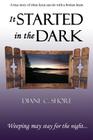 It Started In The Dark: Weeping may stay for the night By Connie Dixon (Editor), Diane C. Shore Cover Image