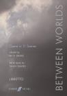 Between Worlds: Opera in 11 Scenes, Libretto (Faber Edition) By Nick Drake (Lyricist), Tansy Davies (Lyricist) Cover Image