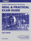 Aviation Maintenance Technician Oral & Practical Exam Guide (Oral Exam Guide) By Dale Crane, Raymond E. Thompson (Editor) Cover Image