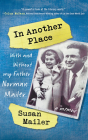 In Another Place: With and Without My Father, Norman Mailer By Susan Mailer, Elizabeth Wiley (Read by) Cover Image