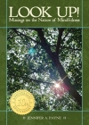 Look Up!: Musings on the Nature of Mindfulness By Jennifer a. Payne Cover Image