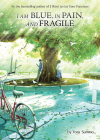 I am Blue, in Pain, and Fragile (Light Novel) Cover Image