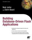 Building Database Driven Flash Applications (Expert's Voice) Cover Image
