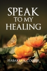 Speak to My Healing Cover Image