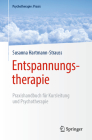 Entspannungstherapie: Praxishandbuch Für Kursleitung Und Psychotherapie (Psychotherapie: Praxis) Cover Image
