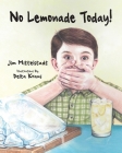 No Lemonade Today! By Jim Mittelstadt, Delta Kraus (Illustrator) Cover Image